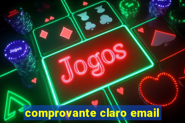 comprovante claro email